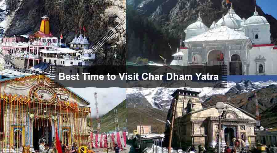Best Time to Visit Char Dham Yatra